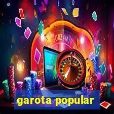 garota popular