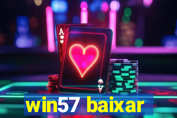 win57 baixar