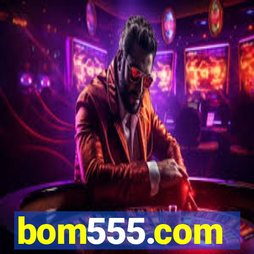 bom555.com