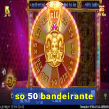 so 50 bandeirante