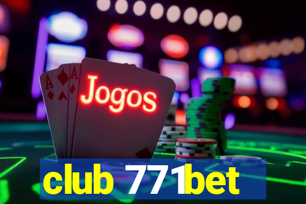 club 771bet