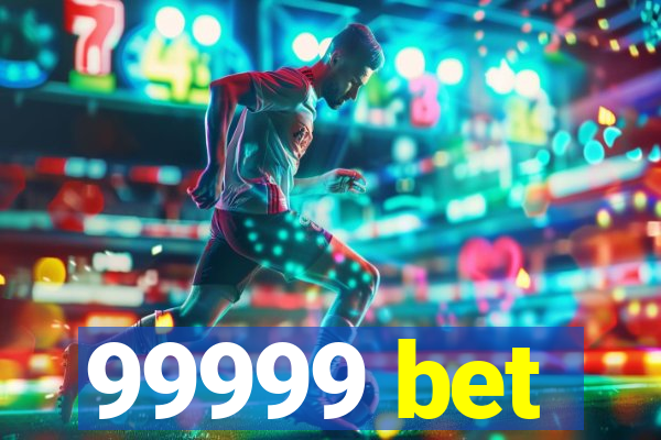99999 bet