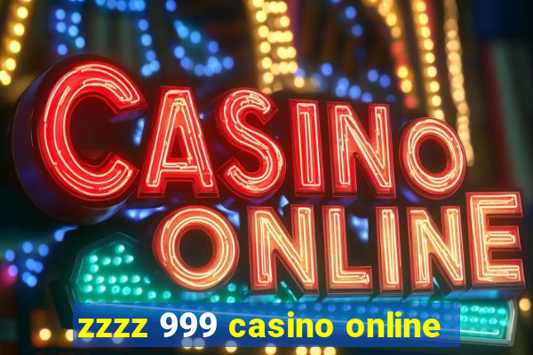 zzzz 999 casino online