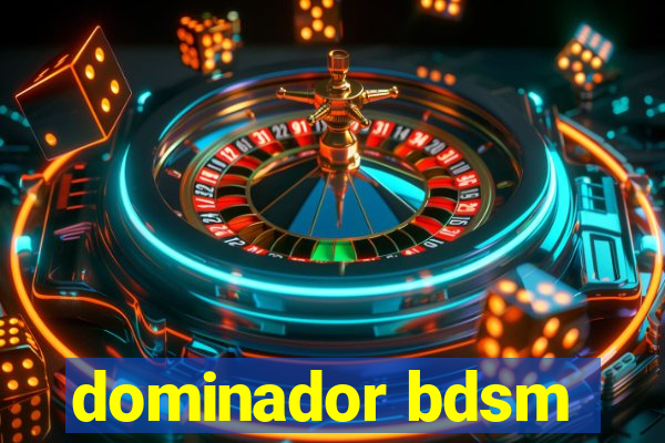 dominador bdsm