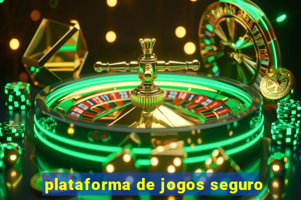 plataforma de jogos seguro