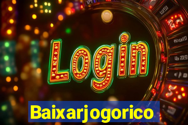Baixarjogorico