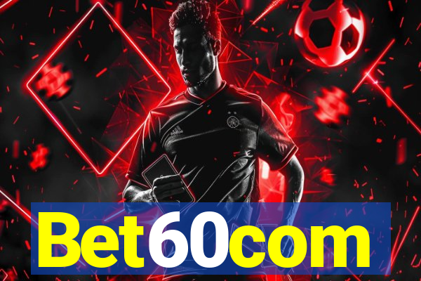 Bet60com