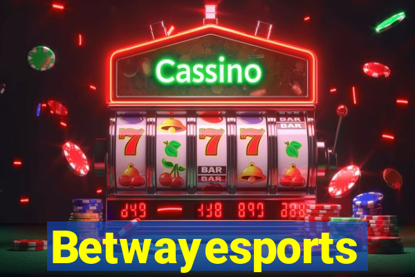 Betwayesports