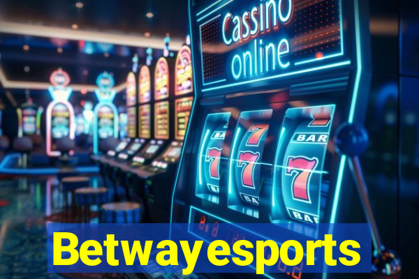 Betwayesports