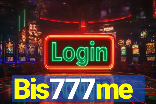 Bis777me