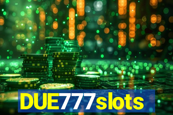 DUE777slots