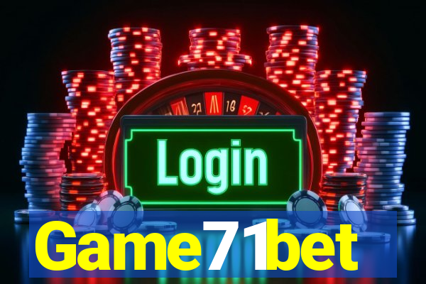 Game71bet