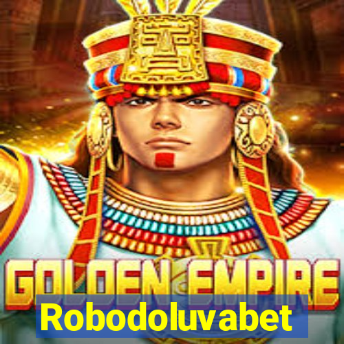Robodoluvabet