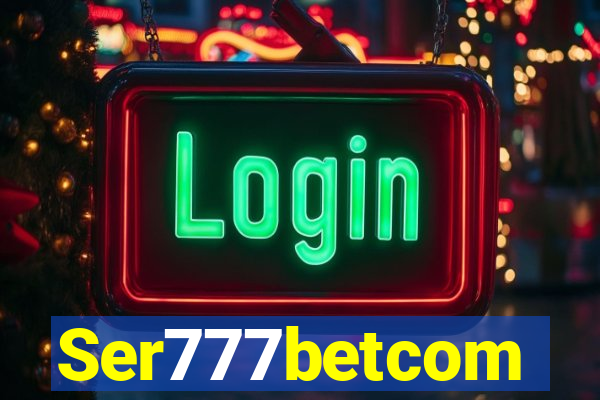 Ser777betcom