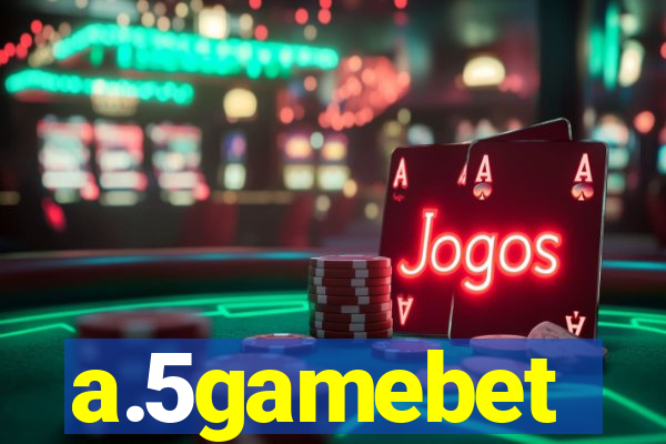 a.5gamebet