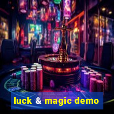 luck & magic demo