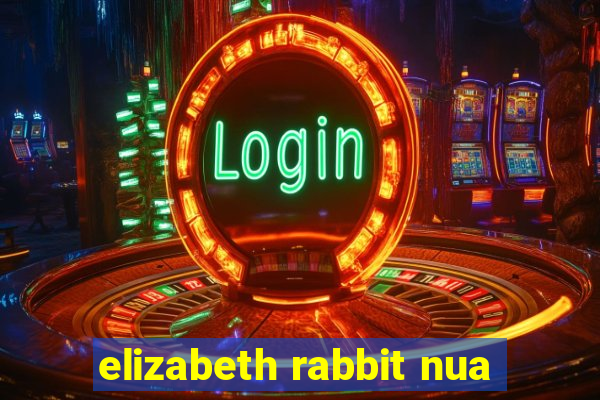 elizabeth rabbit nua