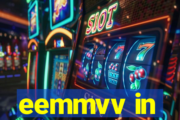 eemmvv in