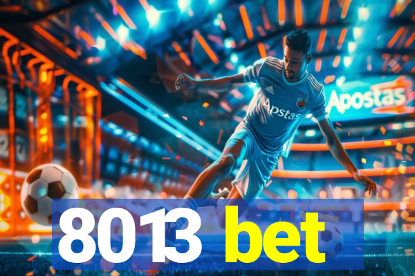 8013 bet