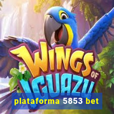 plataforma 5853 bet