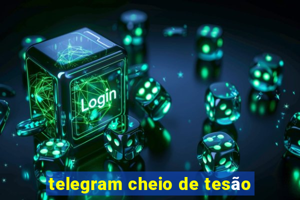 telegram cheio de tesão