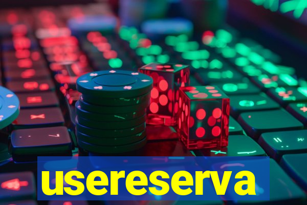 usereserva