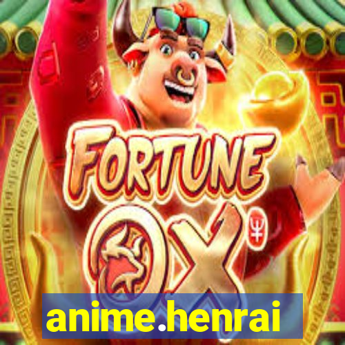 anime.henrai