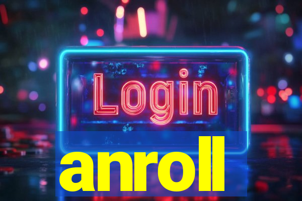 anroll