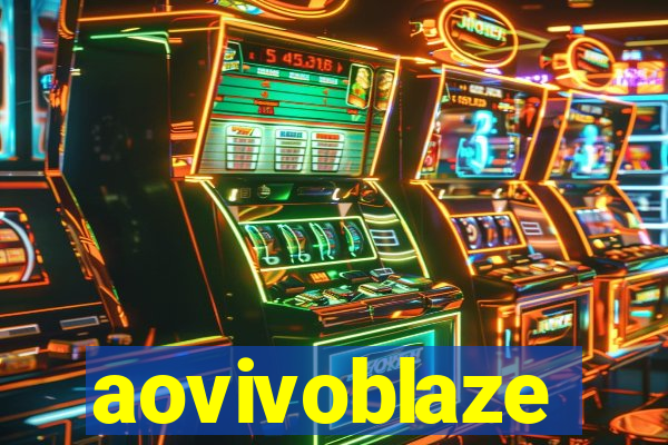 aovivoblaze
