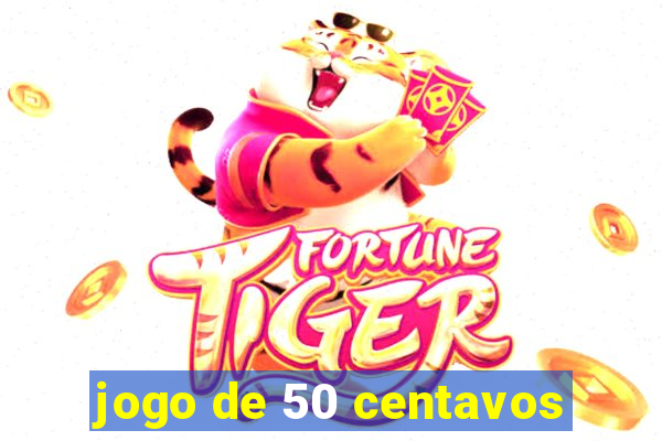 jogo de 50 centavos