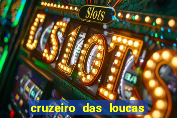 cruzeiro das loucas filme completo dublado download