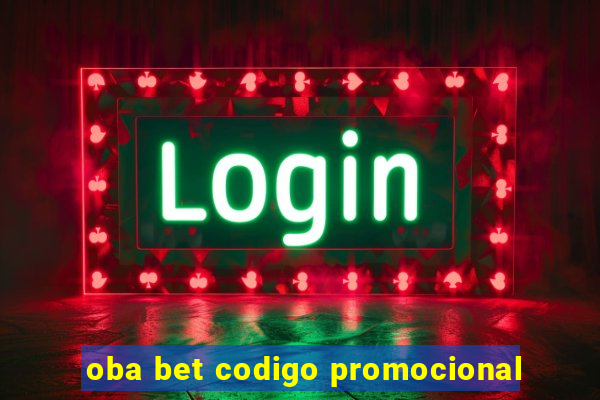 oba bet codigo promocional