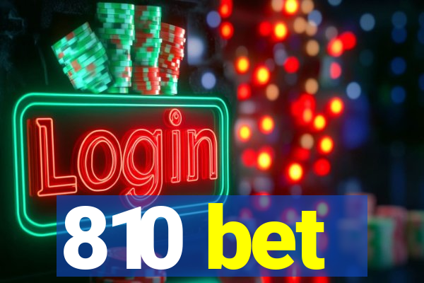 810 bet