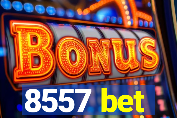 8557 bet