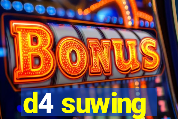 d4 suwing