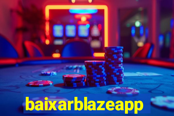 baixarblazeapp