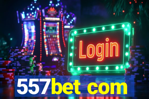 557bet com