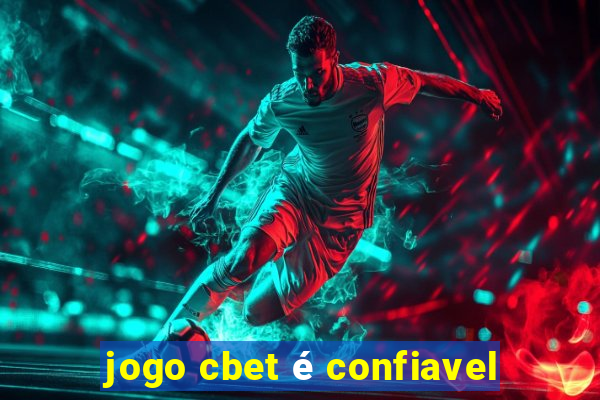 jogo cbet é confiavel