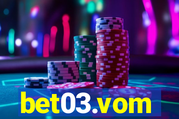 bet03.vom