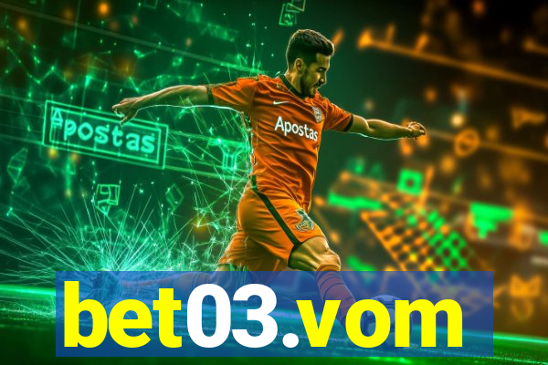 bet03.vom