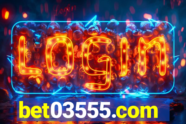 bet03555.com