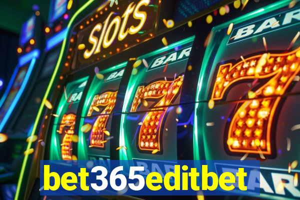 bet365editbet