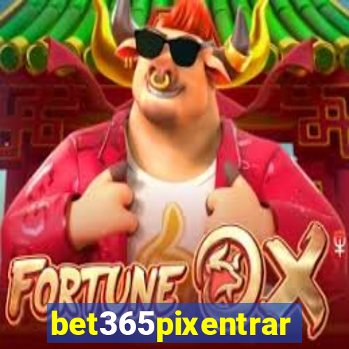 bet365pixentrar