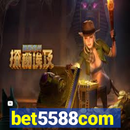 bet5588com