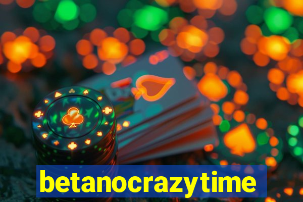betanocrazytime
