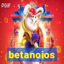 betanoios