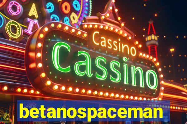 betanospaceman