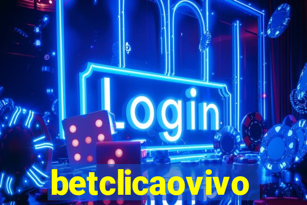 betclicaovivo