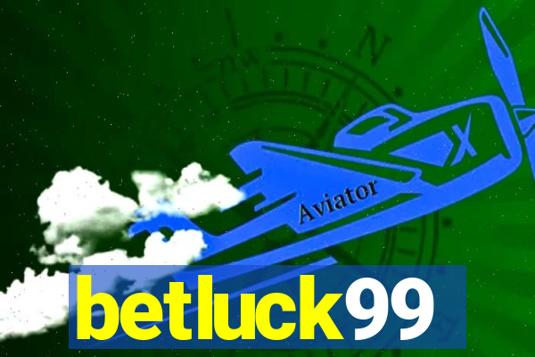 betluck99