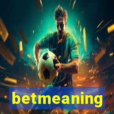 betmeaning